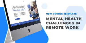 New_Course_Template_Mental_Health_Remote_Work